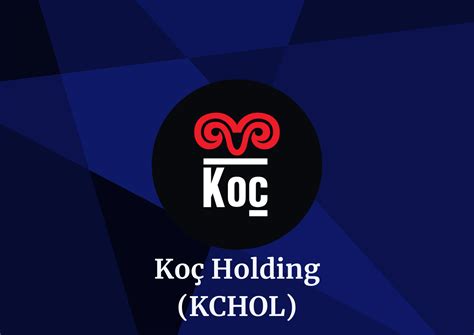Koç Holding KCHOL ရှယ်ယာပြန်လည်သုံးသပ်ခြင်းနှင့် ပစ်မှတ်စျေးနှုန်း 2024
